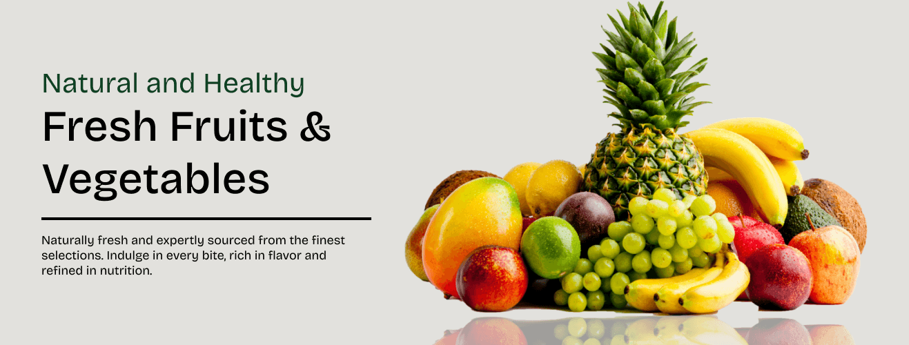 Fresh Fruits & Vegetables